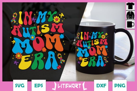 In My Autism Mom Era Love SVG Review