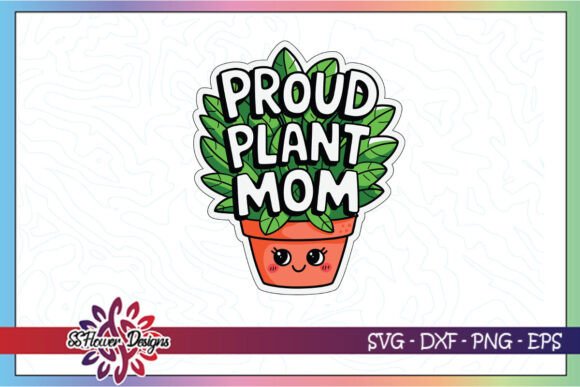 Proud Plant Mom Happy Garden SVG Review